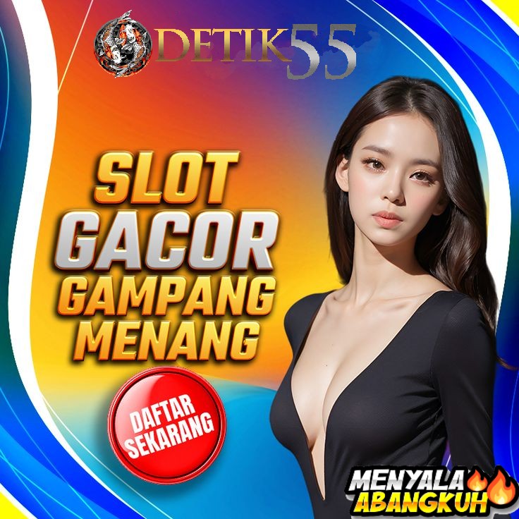 DETIK55 - LINK ALTERNATIF DETIK55 SITUS SLOT GACOR RTP LIVE POLA SLOT WIN AKURAT 